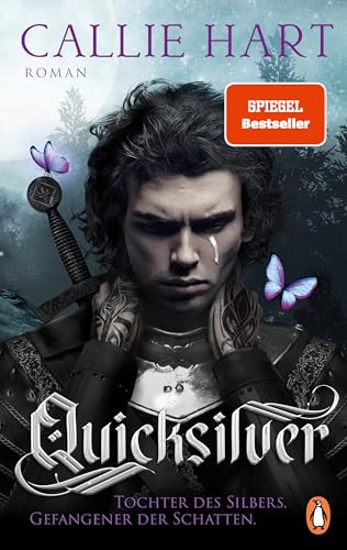 Quicksilver – Tochter des Silbers. Gefangener der Schatten von Callie Hart