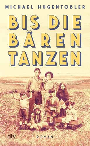 Bis die Bären tanzen von Michael Hugentobler