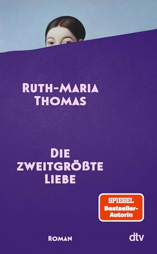 Die zweitgrößte Liebe von Ruth-Maria Thomas