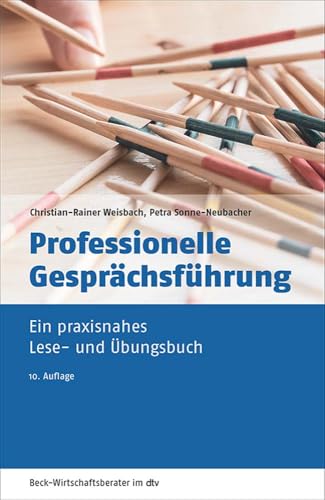 Professionelle Gesprächsführung von Prof. Dr. habil. Christian-Rainer Weisbach & Petra Sonne-Neubacher