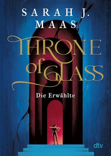 Throne of Glass – Die Erwählte von Sarah J. Maas
