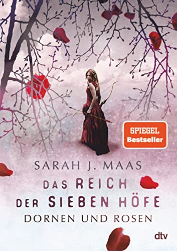 Das Reich der sieben Höfe – Dornen und Rosen von Sarah J. Maas