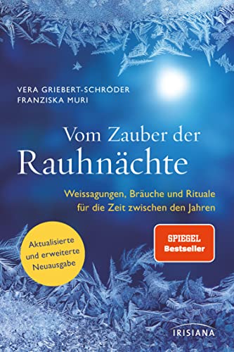 Vom Zauber der Rauhnächte von Vera Griebert-Schröder & Franziska Muri