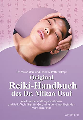 Original Reiki-Handbuch des Mikao Usui von Frank Arjava Petter