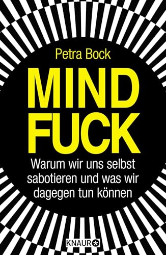 Mind: Warum wir uns selbst sabotieren und was wir dagegen tun können (Die Mind-Bücher) : Bock, Petra von Petra Bock