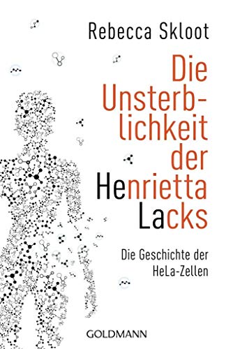 Die Unsterblichkeit der Henrietta Lacks von Rebecca Skloot
