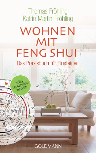 Wohnen mit Feng Shui von Thomas Fröhling & Katrin Martin-Fröhling