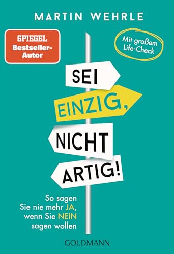 Sei einzig, nicht artig! von Martin Wehrle