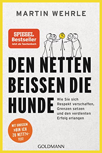 Den Netten beißen die Hunde von Martin Wehrle