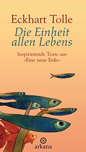 Die Einheit allen Lebens von Eckhart Tolle
