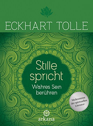 Stille spricht von Eckhart Tolle