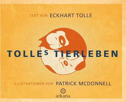 Tolles Tierleben von Eckhart Tolle