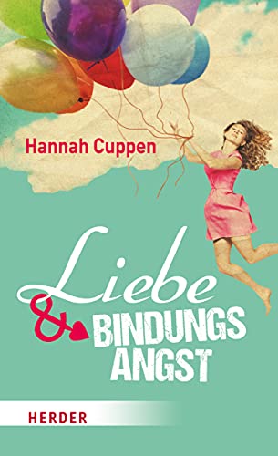 Liebe und Bindungsangst : Cuppen, Hannah von Hannah Cuppen