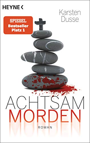 Achtsam morden von Karsten Dusse