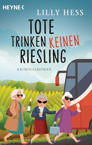 Tote trinken keinen Riesling von Lilly Hess