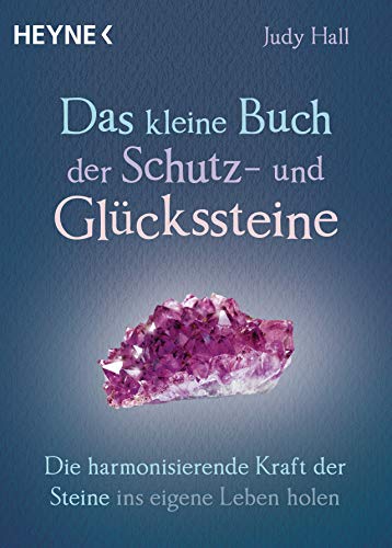 Das kleine Buch der Schutz- und Glückssteine von Judy Hall