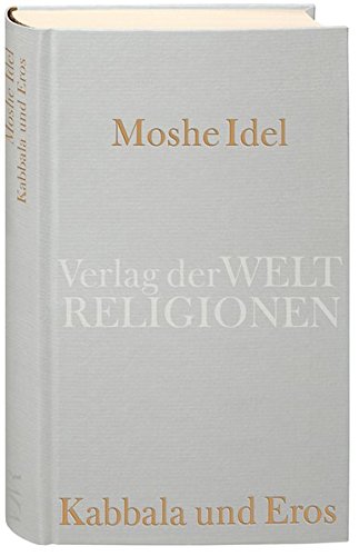 Kabbala und Eros von Moshe Idel