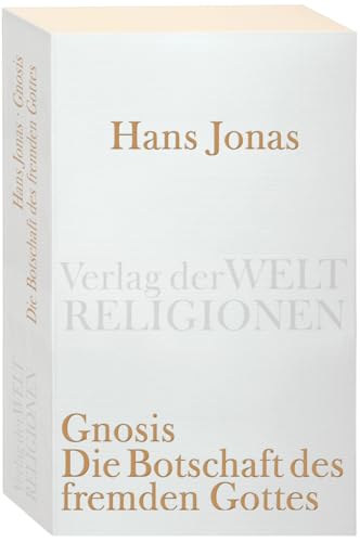 Gnosis – Die Botschaft des fremden Gottes von Christian Wiese & Hans Jonas