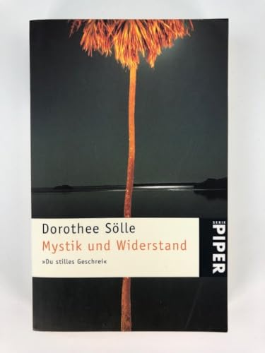Mystik und Widerstand von Dorothee Sölle