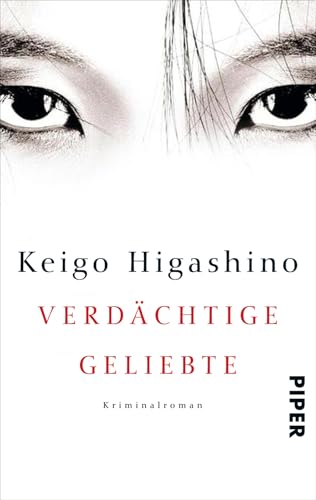 Verdächtige Geliebte von Keigo Higashino