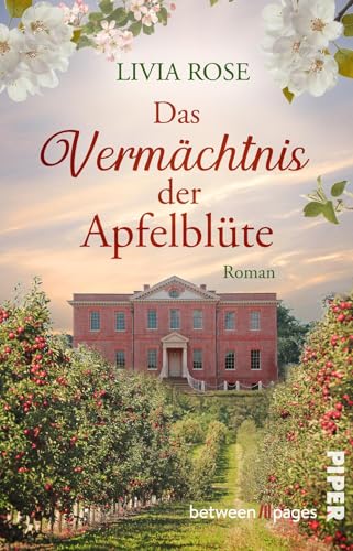Das Vermächtnis der Apfelblüte von Livia Rose