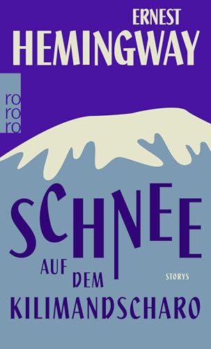 Schnee auf dem Kilimandscharo von Ernest Hemingway