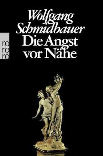 Die Angst vor Nähe : Schmidbauer, Wolfgang von Wolfgang Schmidbauer