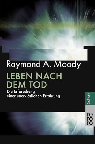 Leben nach dem Tod von Raymond A. Moody