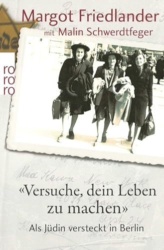 Versuche, dein Leben zu machen von Margot Friedländer & Malin Schwerdtfeger