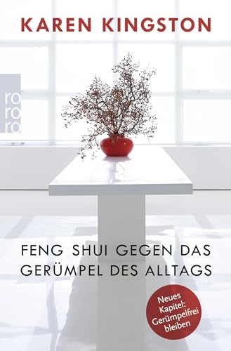 Feng Shui gegen das Gerümpel des Alltags von Karen Kingston