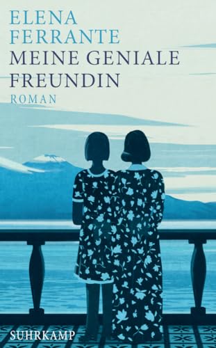 Meine geniale Freundin von Elena Ferrante