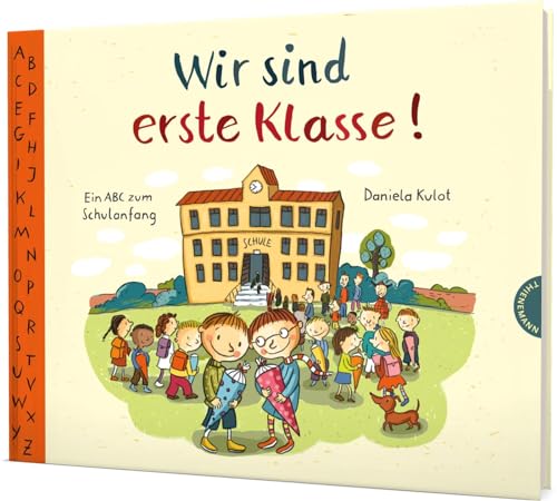 Wir sind erste Klasse! von Daniela Kulot