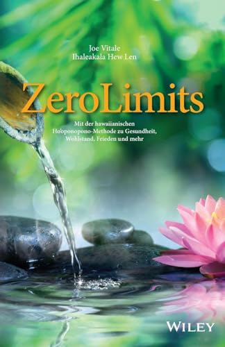 Zero Limits von Joe Vitale & Ihaleakala Hew Len & Carsten Roth