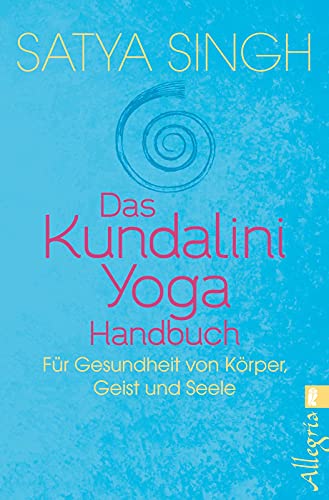 Das Kundalini Yoga Handbuch von Satya Singh