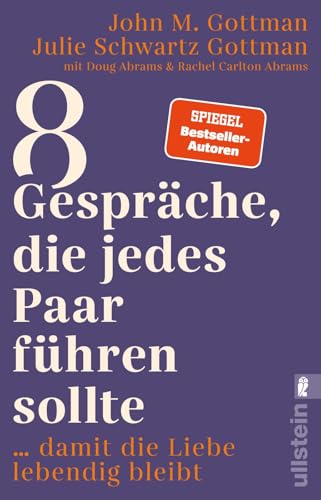 8 Gespräche, die jedes Paar führen sollte von John M. Gottman & Julie Schwartz Gottman