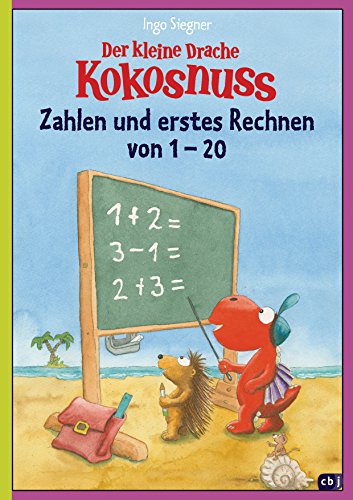 Der kleine Drache Kokosnuss – Zahlen und erstes Rechnen von Ingo Siegner