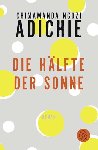 Die Hälfte der Sonne von Chimamanda Ngozi Adichie