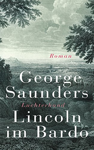 Lincoln im Bardo von George Saunders