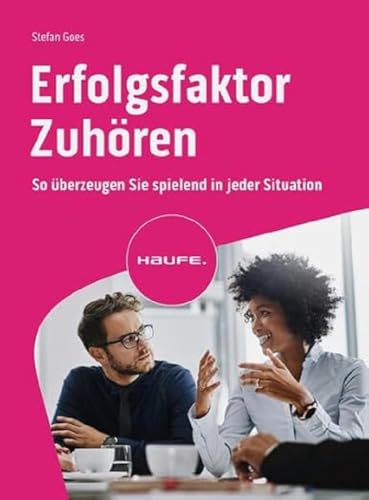Erfolgsfaktor Zuhören von Stefan Goes