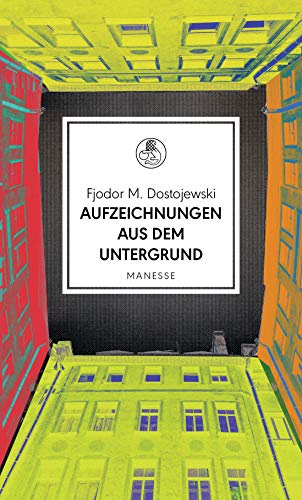 Aufzeichnungen aus dem Untergrund von Fjodor Dostojewski