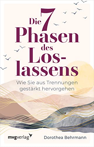Die 7 Phasen des Loslassens von Dorothea Behrmann