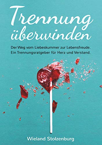 Trennung überwinden von Wieland Stolzenburg