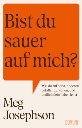 Bist du sauer auf mich? von Meg Josephson
