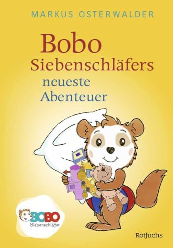 Bobo Siebenschläfers neueste Abenteuer von Markus Osterwalder