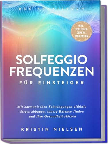 Cover: Solfeggio-Frequenzen für Einsteiger