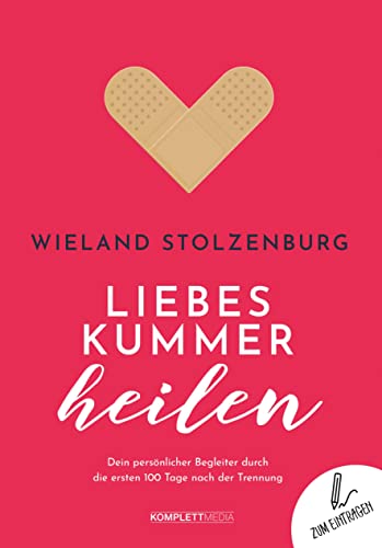 Liebeskummer heilen von Wieland Stolzenburg