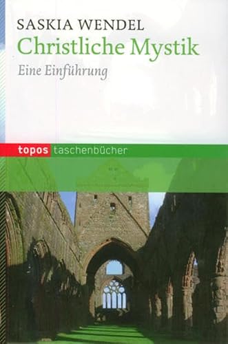 Christliche Mystik von Saskia Wendel