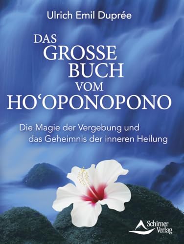 Das große Buch vom Ho’oponopono von Ulrich Emil Duprée