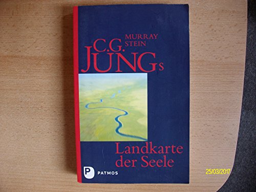 C. G. Jungs Landkarte der Seele von Murray Stein