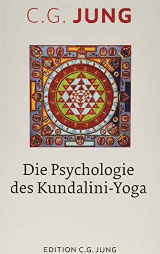 Die Psychologie des Kundalini-Yoga von C.G. Jung